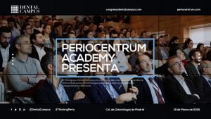 Congreso Dental Campus, un congreso para odontólogos organizado por PerioCentrum Academy