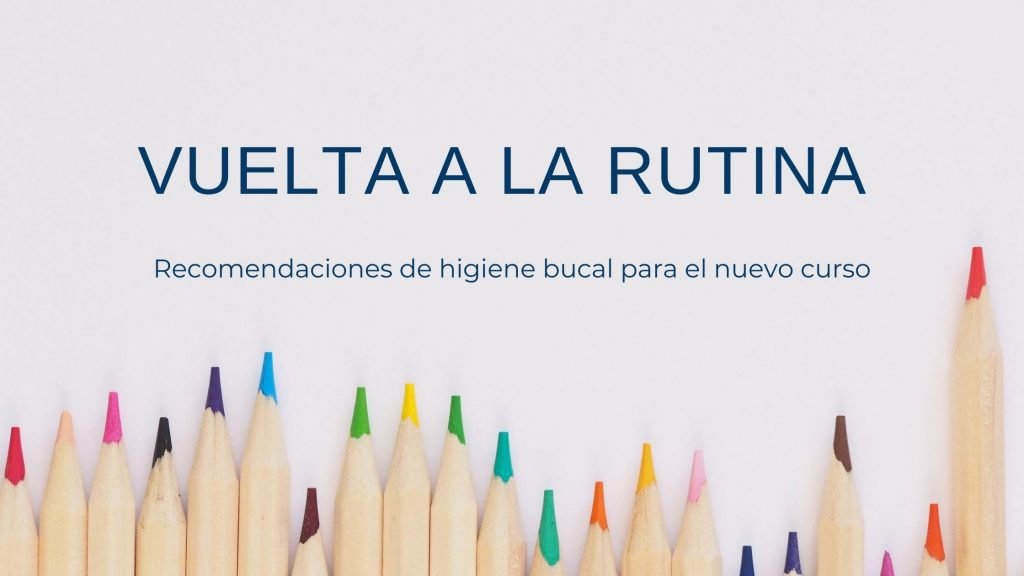 Recomendaciones de higiene bucal nuevo curso